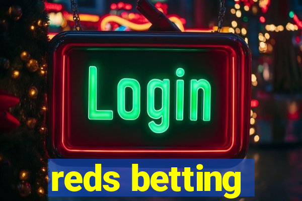 reds betting