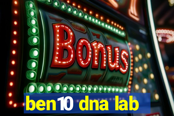 ben10 dna lab