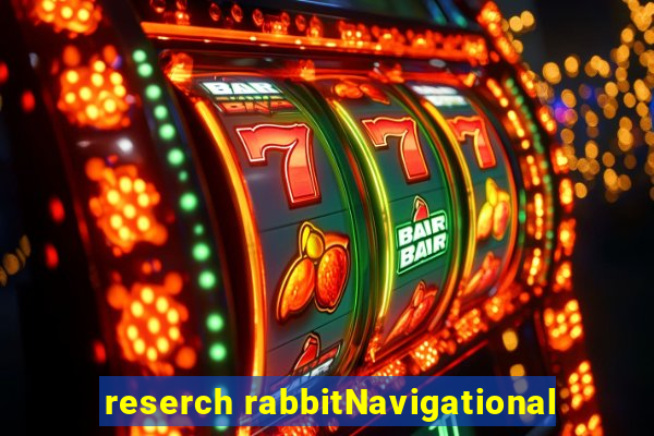 reserch rabbitNavigational