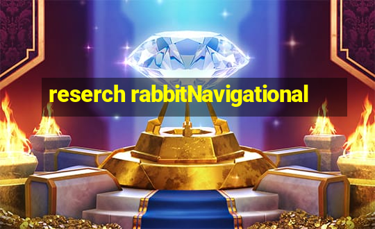 reserch rabbitNavigational