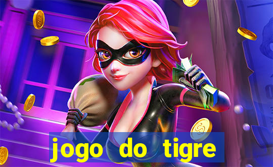 jogo do tigre rodadas gr谩tis