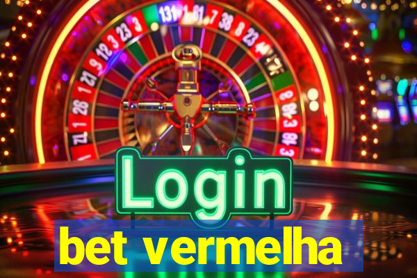 bet vermelha