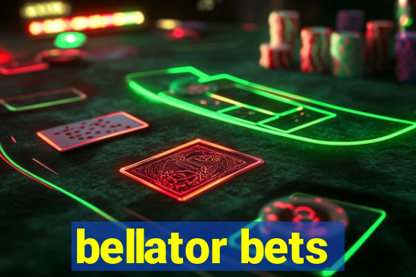 bellator bets