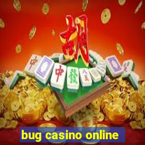 bug casino online