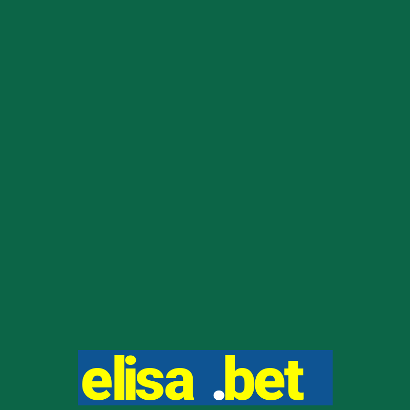 elisa .bet