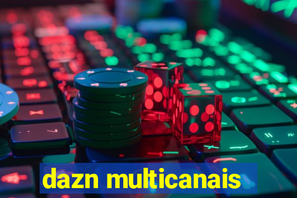 dazn multicanais