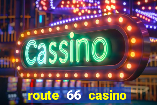 route 66 casino hotel new mexico