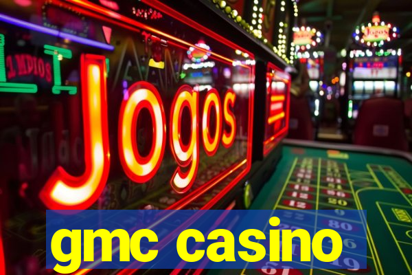 gmc casino