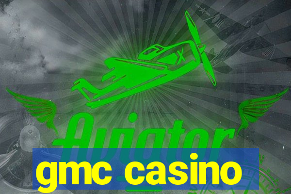 gmc casino