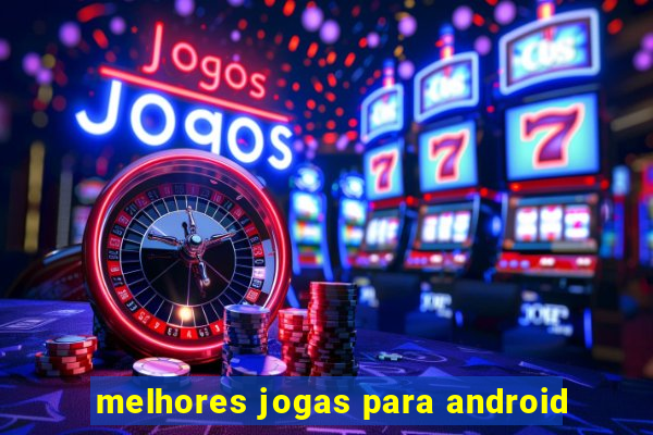 melhores jogas para android