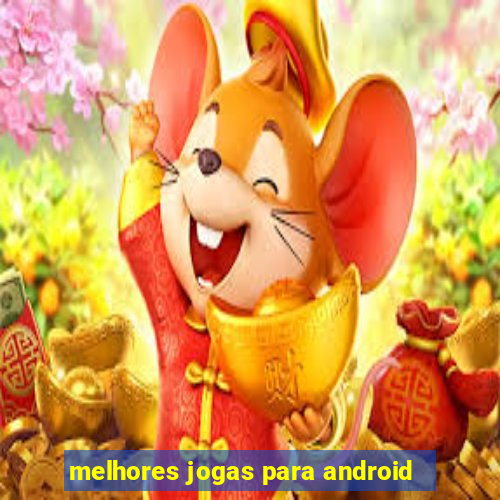 melhores jogas para android