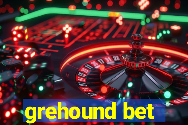 grehound bet