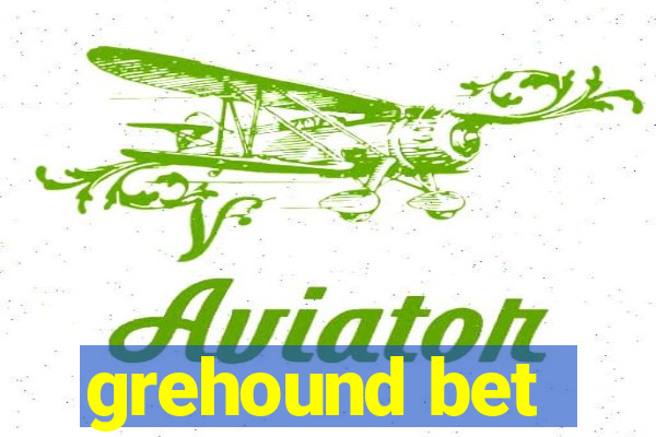 grehound bet