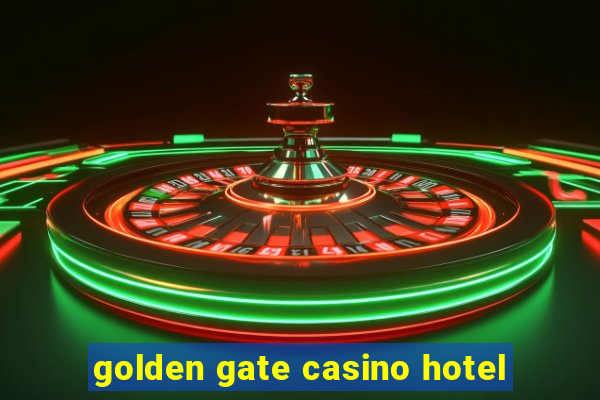 golden gate casino hotel