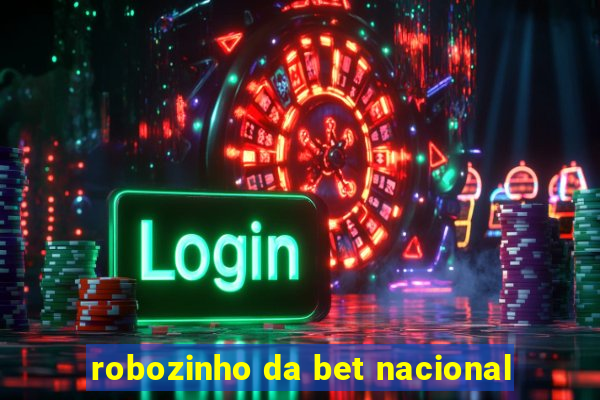 robozinho da bet nacional