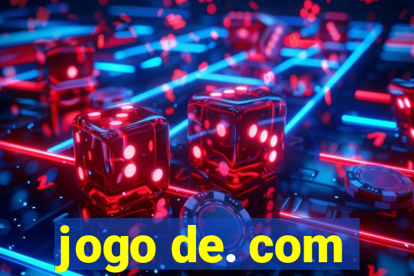 jogo de. com