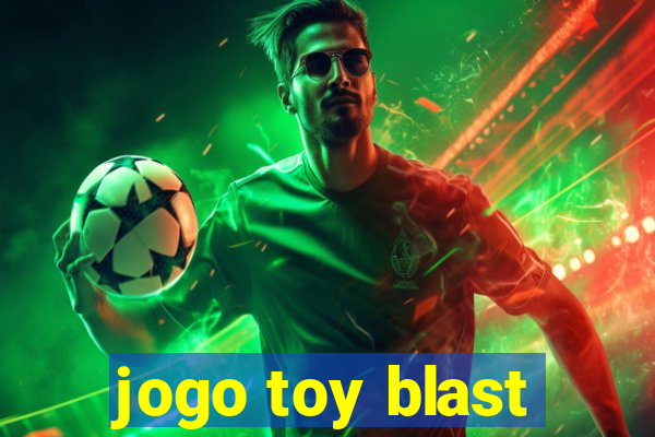 jogo toy blast