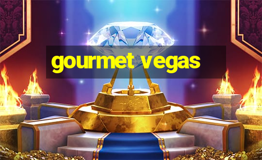 gourmet vegas