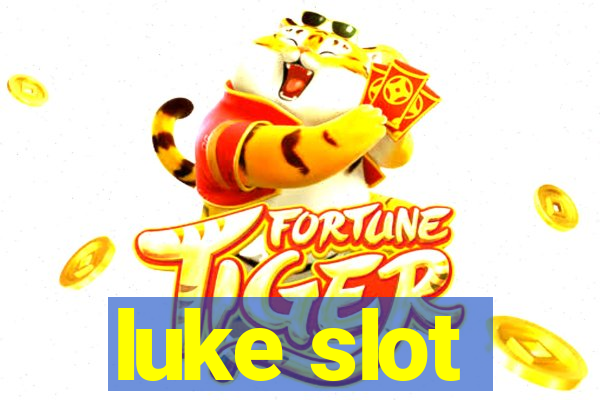 luke slot