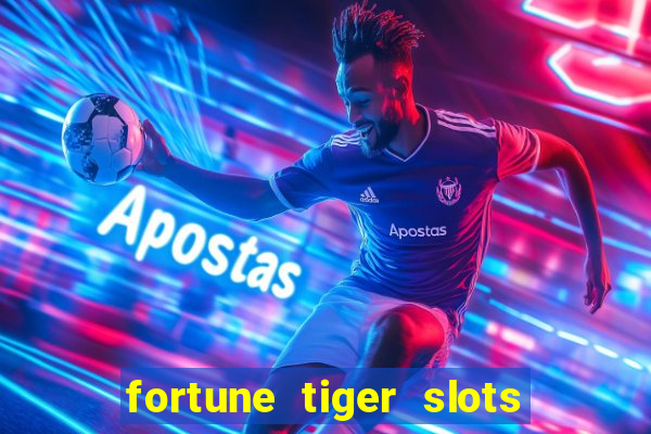 fortune tiger slots paga mesmo