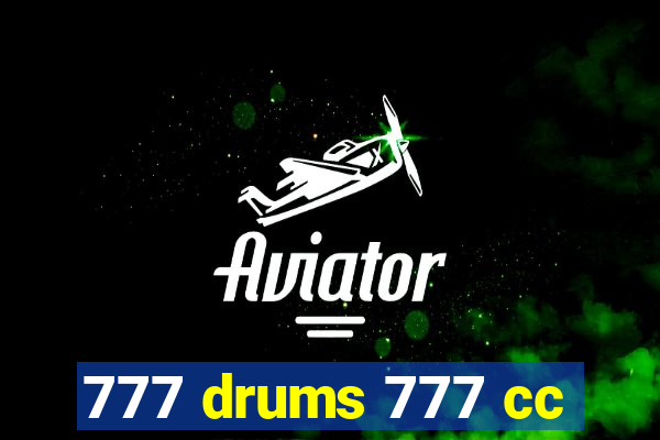 777 drums 777 cc