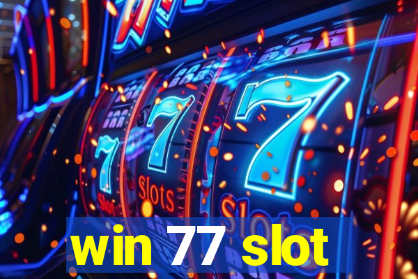 win 77 slot