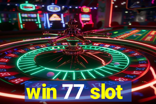 win 77 slot