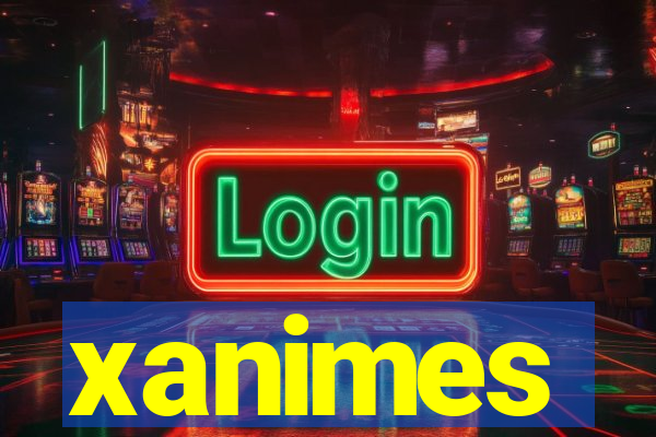 xanimes