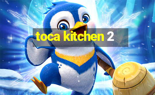 toca kitchen 2