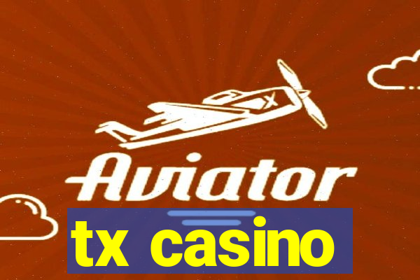 tx casino