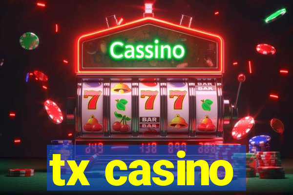 tx casino