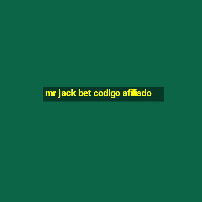 mr jack bet codigo afiliado