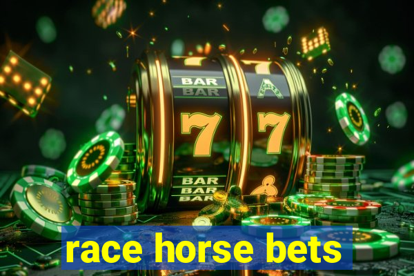 race horse bets