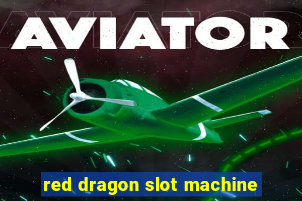 red dragon slot machine