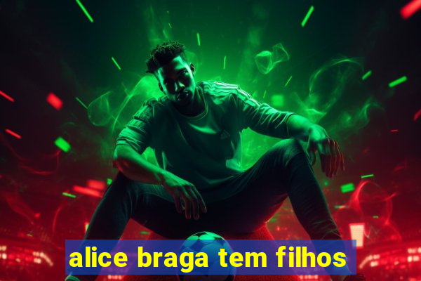 alice braga tem filhos