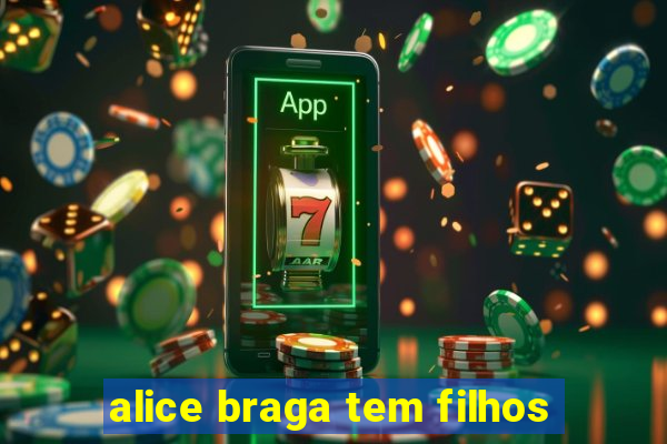 alice braga tem filhos