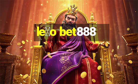 le茫o bet888