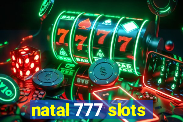 natal 777 slots