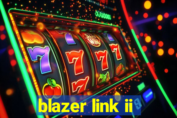 blazer link ii