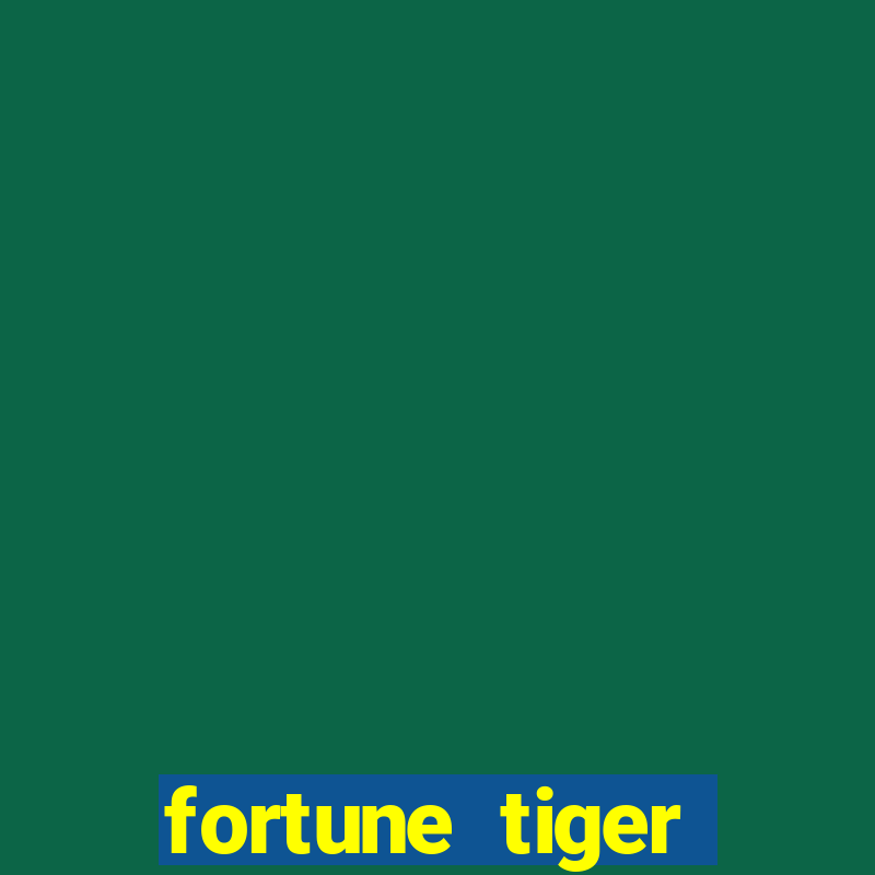 fortune tiger baixar play store