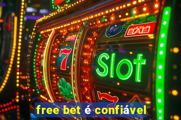 free bet é confiável