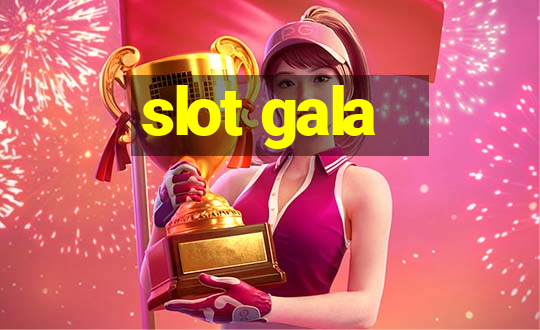 slot gala