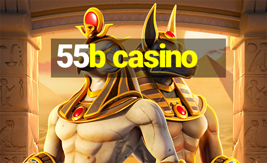 55b casino