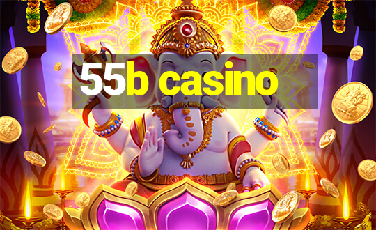 55b casino