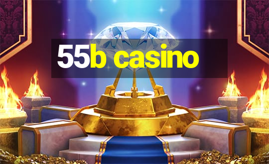 55b casino