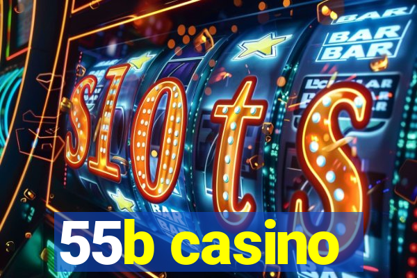 55b casino