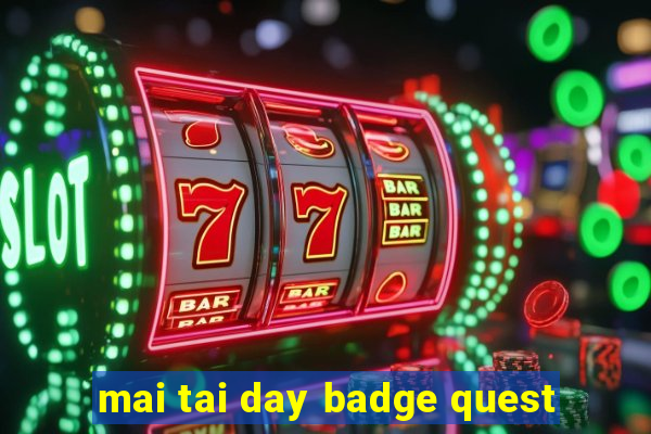 mai tai day badge quest