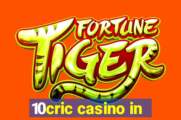 10cric casino in