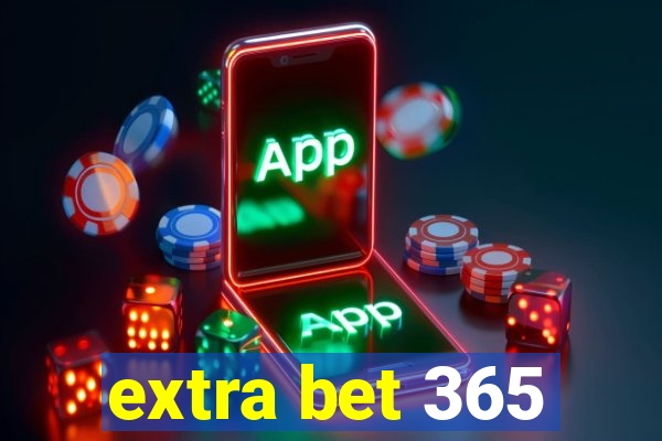 extra bet 365