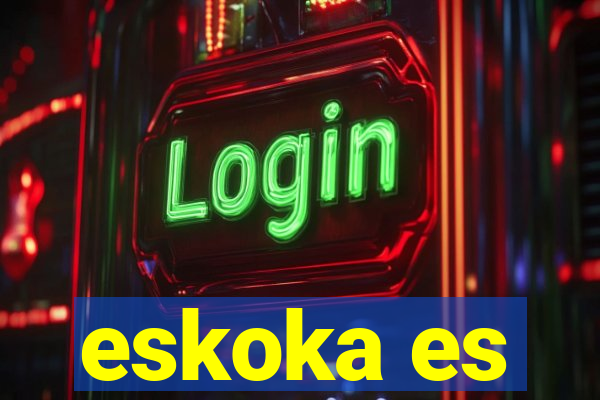 eskoka es